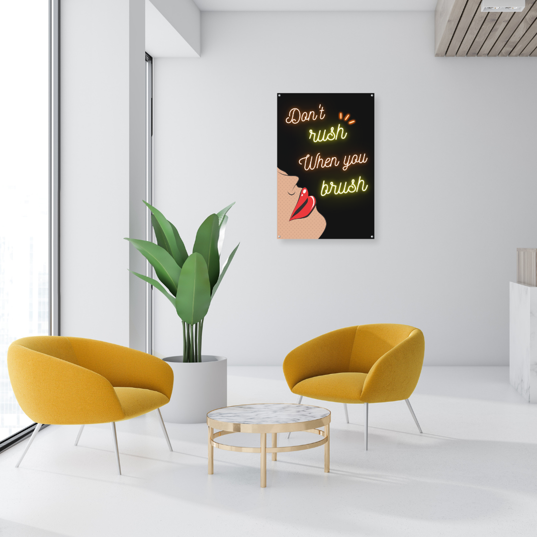 Plexi Don’t rush when you brush Mouth XL