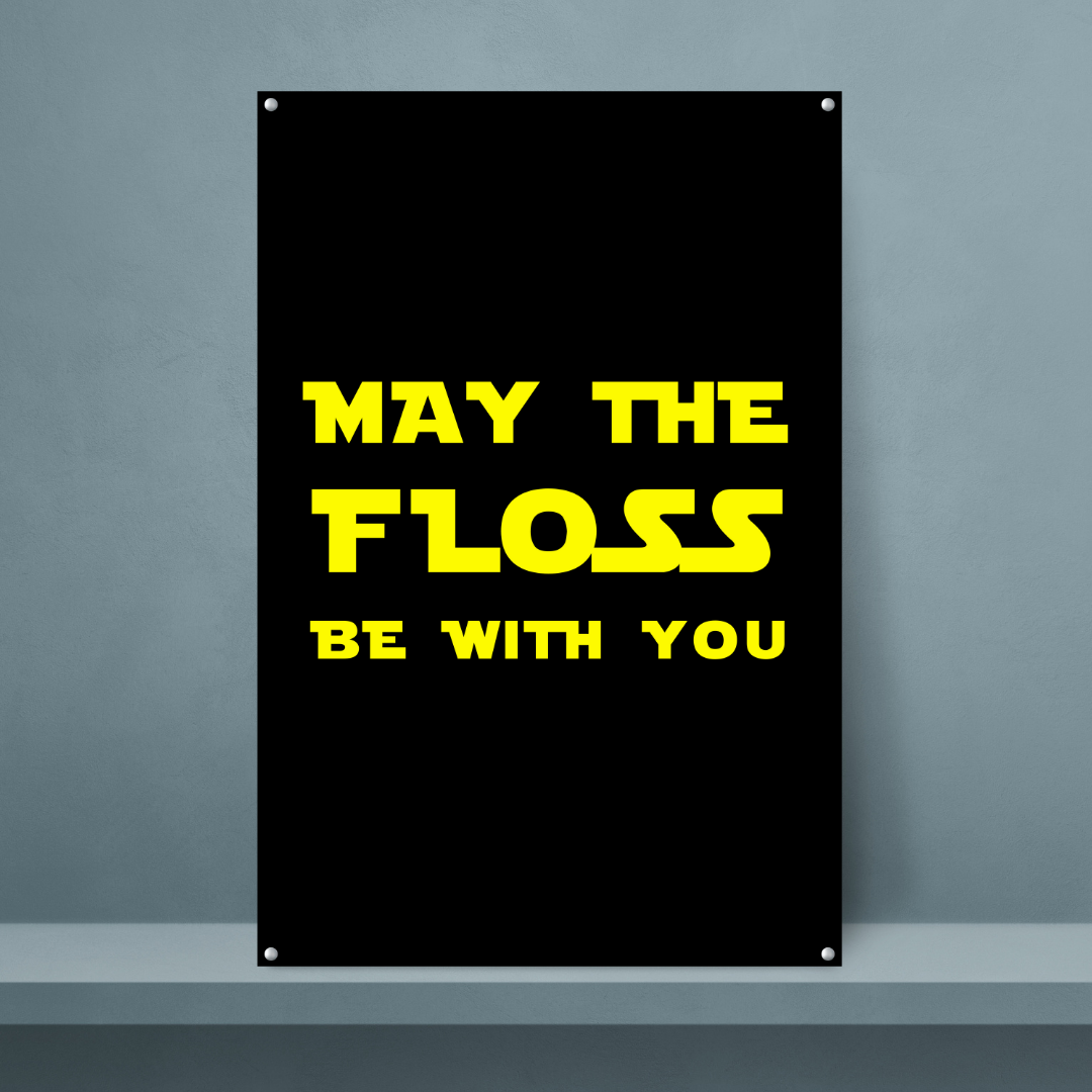 May the Floss be with you - Dr Picture