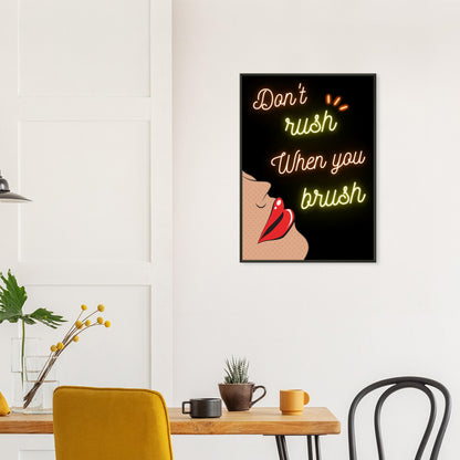 Metal Frame Wall Art Don_t_rush_when_you_brush_Mouth L